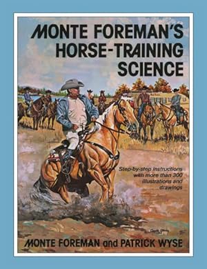 Image du vendeur pour Monte Foreman's Horse-Training Science mis en vente par GreatBookPricesUK