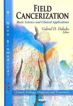 Image du vendeur pour Field Cancerization : Basic Science and Clinical Applications mis en vente par GreatBookPricesUK