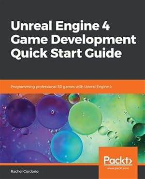 Immagine del venditore per Unreal Engine 4 Game Development Quick Start Guide venduto da GreatBookPricesUK