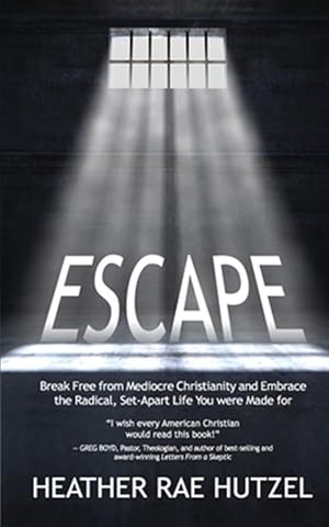 Bild des Verkufers fr Escape: Break Free from Mediocre Christianity and Embrace the Radical, Set-Apart Life You Were Made for zum Verkauf von GreatBookPricesUK