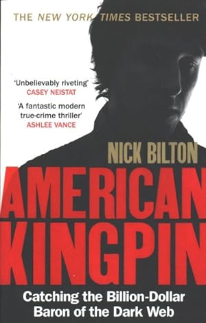 Seller image for American Kingpin : Catching the Billion-dollar Baron of the Dark Web for sale by GreatBookPricesUK