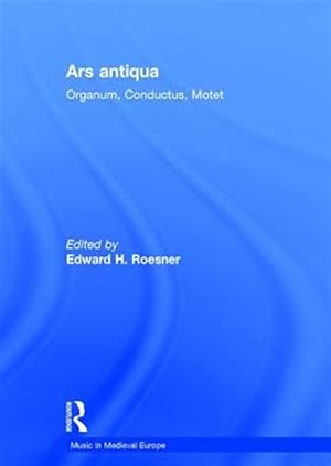 Imagen del vendedor de Ars Antiqua : Organum, Conductus, Motet a la venta por GreatBookPricesUK