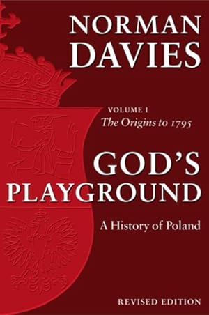 Seller image for God's Playground a History of Poland : Volume 1: the Origins to 1795 for sale by GreatBookPricesUK