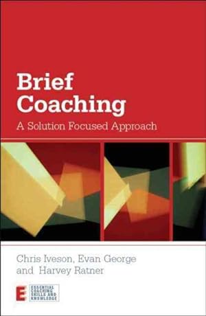 Seller image for Brief Coaching : A Solution Focused Approach for sale by GreatBookPricesUK