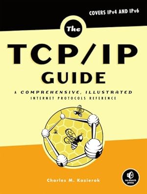 Seller image for TCP/IP Guide : A Comprehensive, Illustrated Internet Protocols Reference for sale by GreatBookPricesUK