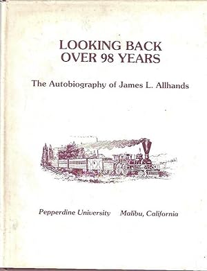 Immagine del venditore per Looking Back Over 98 Years: The Autobiography of James L. Allhands venduto da Hill Country Books