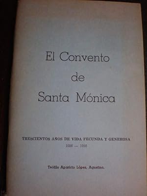 Imagen del vendedor de El Convento de Santa Mnica. Trescientos aos de vida fecunda y generosa (1688-1988) a la venta por Librera Antonio Azorn