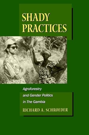 Immagine del venditore per Shady Practices : Agroforestry and Gender Politics in the Gambia venduto da GreatBookPricesUK