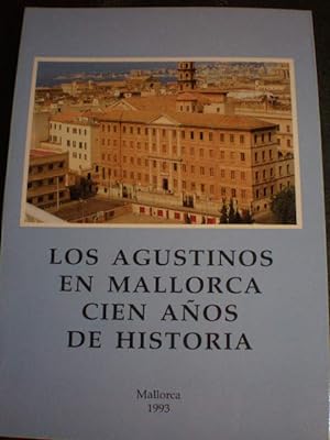 Seller image for Los agustinos en Mallorca. Cien aos de historia for sale by Librera Antonio Azorn