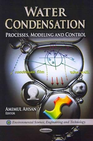 Seller image for Water Condensation : Processes, Modeling and Control for sale by GreatBookPricesUK