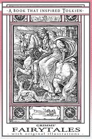 Imagen del vendedor de Grimms' Fairytales - A Book That Inspired Tolkien: With Original Illustrations a la venta por GreatBookPricesUK