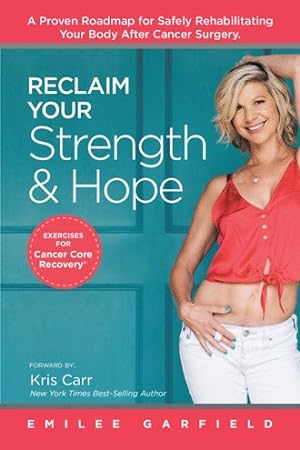 Bild des Verkufers fr Reclaim Your Strength and Hope : Exercises for Cancer Core Recovery zum Verkauf von GreatBookPricesUK