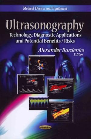 Seller image for Ultrasonography : Technology, Diagnostic Applications and Potential Benefits / Risks for sale by GreatBookPricesUK