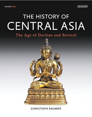 Seller image for History of Central Asia : The Age of Decline and Revival for sale by GreatBookPricesUK