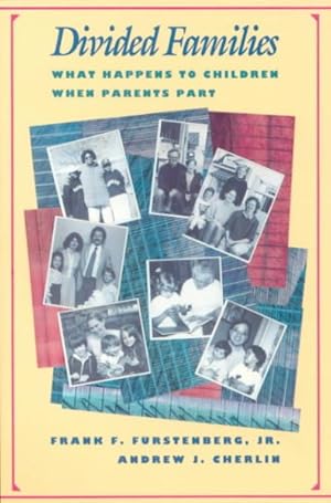 Seller image for Divided Families : What Happens to Children When Parents Part for sale by GreatBookPricesUK