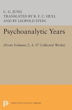 Bild des Verkufers fr Psychoanalytic Years : From Vols. 2, 4, 17 Collected Works zum Verkauf von GreatBookPricesUK