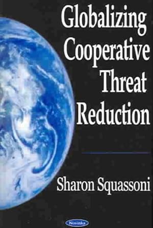 Seller image for Globalizing Cooperative Threat Reduction for sale by GreatBookPricesUK