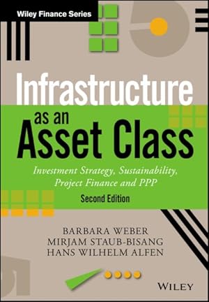 Image du vendeur pour Infrastructure as an Asset Class : Investment Strategy, Sustainability, Project Finance and PPP mis en vente par GreatBookPricesUK