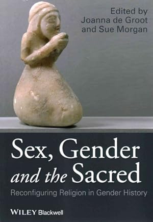 Immagine del venditore per Sex, Gender and the Sacred : Reconfiguring Religion in Gender History venduto da GreatBookPricesUK