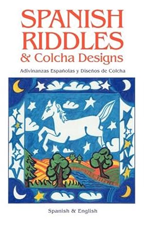Seller image for Spanish Riddles & Colcha Designs/Adivinanzas Espanolas Y Disenos De Colcha : Adivinanzas Espanolas Y Disenos De Colcha for sale by GreatBookPricesUK