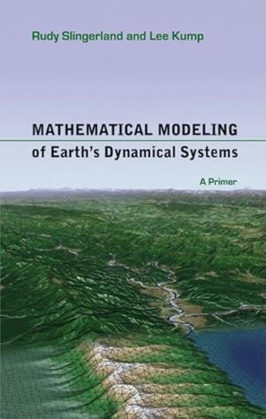 Bild des Verkufers fr Mathematical Modeling of Earth's Dynamical Systems : A Primer zum Verkauf von GreatBookPricesUK