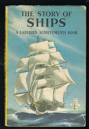 The Story of Ships - A Ladybird 'Achievements' Book
