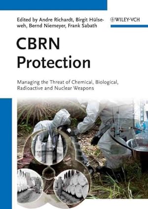 Immagine del venditore per CBRN Protection : Managing the Threat of Chemical, Biological, Radioactive and Nuclear Weapons venduto da GreatBookPricesUK