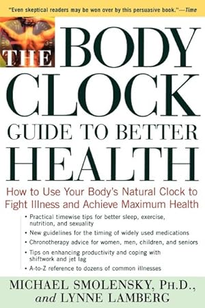 Immagine del venditore per Body Clock Guide to Better Health : How to Use Your Body's Natural Clock to Fight Illness and Achieve Maximum Health venduto da GreatBookPricesUK