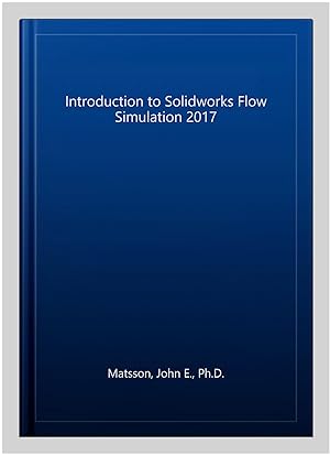 Image du vendeur pour Introduction to Solidworks Flow Simulation 2017 mis en vente par GreatBookPricesUK