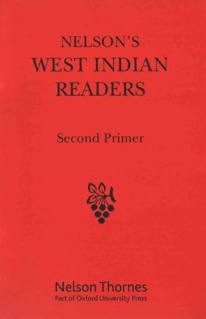 Seller image for Nelson's West Indian Readers : Second Primer for sale by GreatBookPricesUK