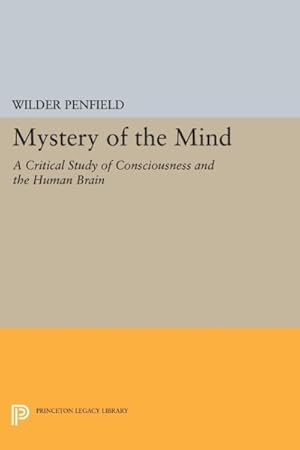 Image du vendeur pour Mystery of the Mind : A Critical Study of Consciousness and the Human Brain mis en vente par GreatBookPricesUK