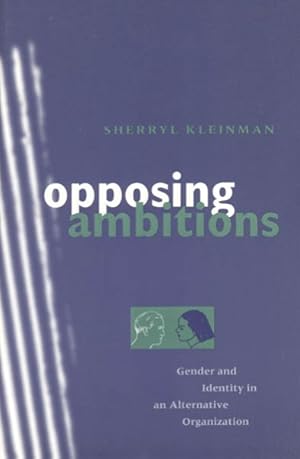 Image du vendeur pour Opposing Ambitions : Gender and Identity in an Alternative Organization mis en vente par GreatBookPricesUK