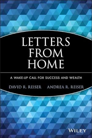 Seller image for Letters from Home : A Wake-up Call for Success and Wealth for sale by GreatBookPricesUK