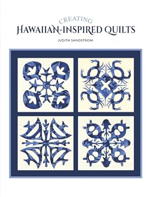 Image du vendeur pour Creating Hawaiian-Inspired Quilts mis en vente par GreatBookPricesUK