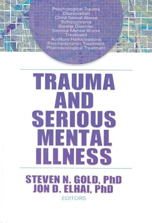 Seller image for Trauma And Serious Mental Illness for sale by GreatBookPricesUK