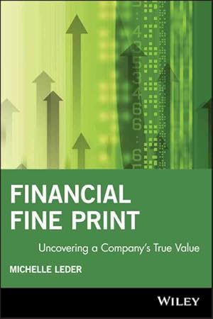 Imagen del vendedor de Financial Fine Print : Uncovering a Company's True Value a la venta por GreatBookPricesUK