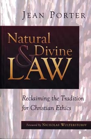 Bild des Verkufers fr Natural and Divine Law : Reclaiming the Tradition for Christian Ethics zum Verkauf von GreatBookPricesUK