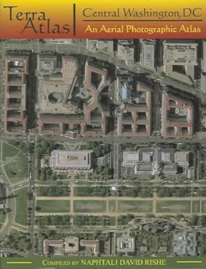 Image du vendeur pour Terra Atlas : Central Washington, DC: An Aerial Photographic Atlas mis en vente par GreatBookPricesUK