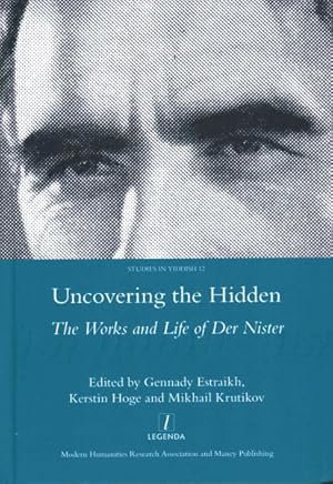 Image du vendeur pour Uncovering the Hidden : The Works and Life of Der Nister mis en vente par GreatBookPricesUK