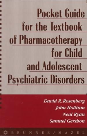 Immagine del venditore per Pocket Guide for the Textbook of Pharmacotherapy for Child and Adolescent Psychiatric Disorders venduto da GreatBookPricesUK