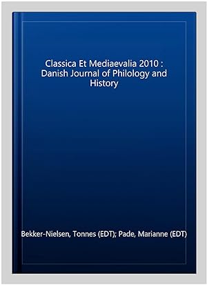 Immagine del venditore per Classica Et Mediaevalia 2010 : Danish Journal of Philology and History venduto da GreatBookPricesUK