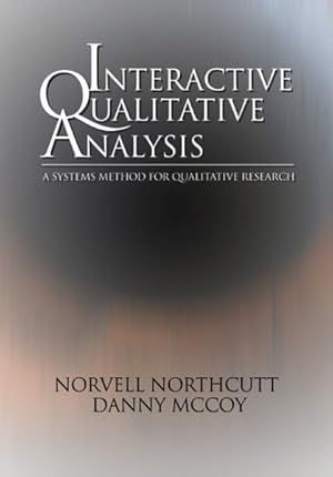 Seller image for Interactive Qualitative Analysis : A Systems Method for Qualitative Research for sale by GreatBookPricesUK