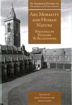 Immagine del venditore per Art, Morality and Human Nature : Writings by Richard W. Beardsmore venduto da GreatBookPricesUK