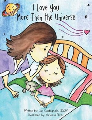Imagen del vendedor de I Love You More Than the Universe a la venta por GreatBookPricesUK