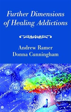 Imagen del vendedor de Further Dimensions of Healing Addictions a la venta por GreatBookPricesUK