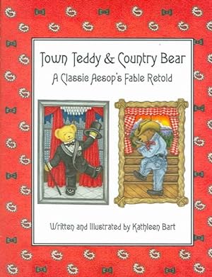 Immagine del venditore per Town Teddy & Country Bear : A Classic Aesop's Fable Retold venduto da GreatBookPricesUK