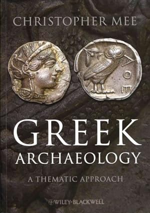 Image du vendeur pour Greek Archaeology : A Thematic Approach mis en vente par GreatBookPricesUK