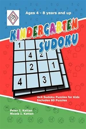 Immagine del venditore per Kindergarten Sudoku : 4x4 Sudoku Puzzles for Kids venduto da GreatBookPricesUK