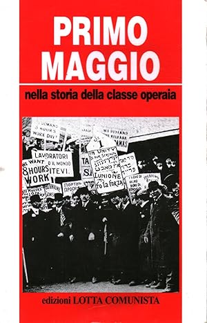 Immagine del venditore per Primo maggio nella storia della classe operaia venduto da Di Mano in Mano Soc. Coop