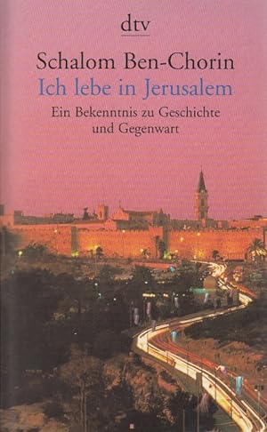 Bild des Verkufers fr Ich lebe in Jerusalem Ein Bekenntnis zu Geschichte und Gegenwart zum Verkauf von Leipziger Antiquariat